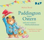 Cover-Bild Paddington feiert Ostern und zwei weitere Hörbuchabenteuer