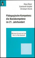 Cover-Bild Pädagogische Kompetenz: die Basiskompetenz im 21. Jahrhundert