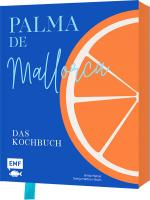 Cover-Bild Palma de Mallorca – Das Kochbuch