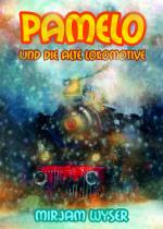 Cover-Bild Pamelo und die alte Lokomotive