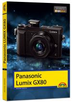 Cover-Bild Panasonic LUMIX GX 80 - Das Handbuch zur Kamera