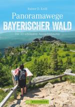 Cover-Bild Panoramawege Bayerischer Wald