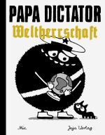 Cover-Bild Papa Dictator - Weltherrschaft