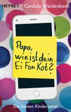 Cover-Bild Papa, wie ist dein Ei Fon Kot?