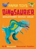 Cover-Bild Paper Toys: Dinosaurier (Heraustrennen - Basteln - Spielen)