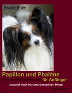 Cover-Bild Papillon und Phalène (Kontinentaler Zwergspaniel) für Anfänger