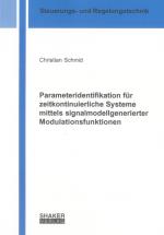 Cover-Bild Parameteridentifikation für zeitkontinuierliche Systeme mittels signalmodellgenerierter Modulationsfunktionen