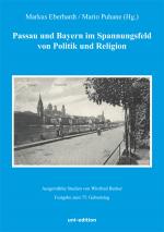 Cover-Bild Passau und Bayern im Spannungsfeld von Politik und Religion