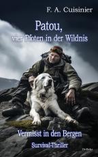 Cover-Bild Patou, vier Pfoten in der Wildnis - Vermisst in den Bergen - Survival-Thriller