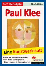 Cover-Bild Paul Klee - Eine Kunstwerkstatt für 8- bis 12-Jährige