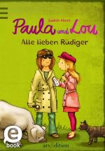 Cover-Bild Paula und Lou - Alle lieben Rüdiger (Paula und Lou 3)