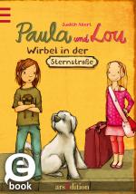 Cover-Bild Paula und Lou - Wirbel in der Sternstraße (Paula und Lou 1)