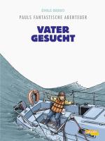 Cover-Bild Pauls fantastische Abenteuer 5: Vater gesucht