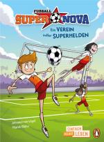 Cover-Bild Penguin JUNIOR – Einfach selbst lesen: Fußball-Supernova - Ein Verein voller Superhelden