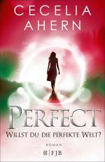 Cover-Bild Perfect – Willst du die perfekte Welt?