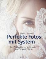 Cover-Bild Perfekte Fotos mit System