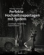 Cover-Bild Perfekte Hochzeitsreportagen mit System