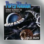 Cover-Bild Perry Rhodan Silber Edition Nr. 33 - OLD MAN