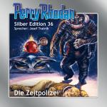 Cover-Bild Perry Rhodan Silber Edition Nr. 36 - Die Zeitpolizei