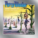 Cover-Bild Perry Rhodan Silber Edition Nr. 41 - Die Konstrukteure des Zentrums