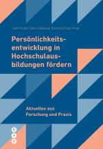 Cover-Bild Persönlichkeitsentwicklung in Hochschulausbildungen fördern