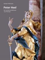 Cover-Bild Peter Heel. Der vornehme Bildhauer von Pfronten