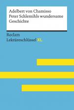 Cover-Bild Peter Schlemihls wundersame Geschichte von Adelbert von Chamisso: Lektüreschlüssel mit Inhaltsangabe, Interpretation, Prüfungsaufgaben mit Lösungen, Lernglossar. (Reclam Lektüreschlüssel XL)