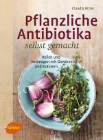 Cover-Bild Pflanzliche Antibiotika selbst gemacht