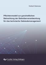 Cover-Bild Pflichtenmodell zur ganzheitlichen Betrachtung der Betreiberverantwortung für das technische Gebäudemanagement