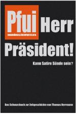 Cover-Bild Pfui Herr Präsident!
