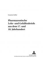 Cover-Bild Pharmazeutische Lehr- und Gehilfenbriefe aus dem 17. und 18. Jahrhundert