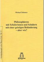 Cover-Bild Philosophieren mit Schülerinnen und Schülern mit einer geistigen Behinderung – aber wie?