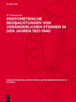 Cover-Bild Photometrische Beobachtungen von veränderlichen Sternen in den Jahren 1921–1940