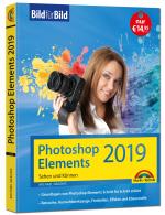 Cover-Bild PhotoShop Elements 2019 - Bild für Bild erklärt - komplett in Farbe