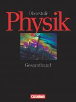 Cover-Bild Physik Oberstufe - Bisherige Ausgabe - Ausgaben A, B, C und D - 11.-13. Schuljahr: Gesamtband
