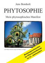 Cover-Bild Phytosophie: Pflanzenheilkunde aus metamedizinischer Sicht und fundiert ganzheitlicher Betrachtung. Phytosophie setzt dort fort, wo Phytotherapie endet.