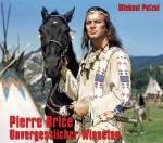 Cover-Bild Pierre Brice - Unvergesslicher Winnetou