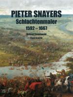 Cover-Bild Pieter Snayers - Der Schlachtenmaler des 17. Jahrhunderts