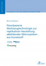 Cover-Bild Piezobasierte Werkzeugtechnologie zur replikativen Herstellung abbildender Mikrooptiken