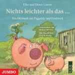 Cover-Bild Piggeldy und Frederick Nichts leichter als das...