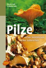 Cover-Bild Pilze. Sicher bestimmen, lecker zubereiten