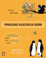 Cover-Bild Pinguine kuscheln gern, Eichhörnchen haben Milchzähne und Kamelkinder keine Höcker