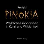 Cover-Bild Pinokia - Weibliche Proportionen in Kunst und Wirklichkeit