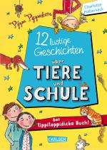 Cover-Bild Pippa Pepperkorn: 12 lustige Geschichten über Tiere und Schule - Das tippitoppidicke Buch!