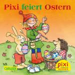 Cover-Bild Pixi: Bestseller-Pixi: Pixi feiert Ostern (24x1 Exemplar)