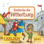 Cover-Bild Pixi - Entdecke die Ritterburg
