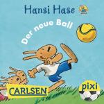 Cover-Bild Pixi - Hansi Hase - Der neue Ball