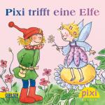 Cover-Bild Pixi trifft eine Elfe