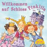 Cover-Bild Pixi - Willkommen auf Schloss Pinklila