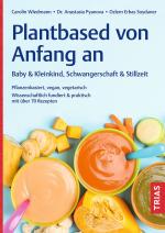 Cover-Bild Plantbased von Anfang an: Baby & Kleinkind, Schwangerschaft & Stillzeit